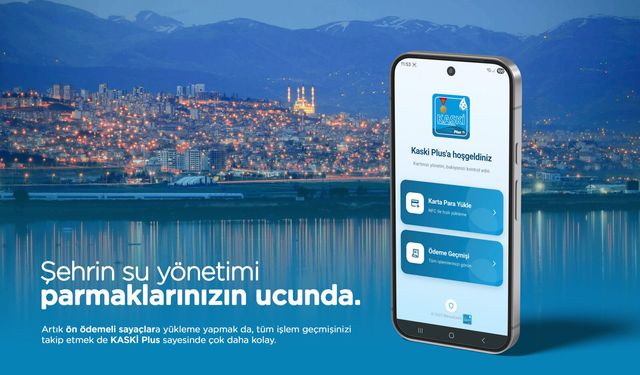 KASKİ Türkiye'de bir ilki yaptı! Tek dokunuşla işlem tamam