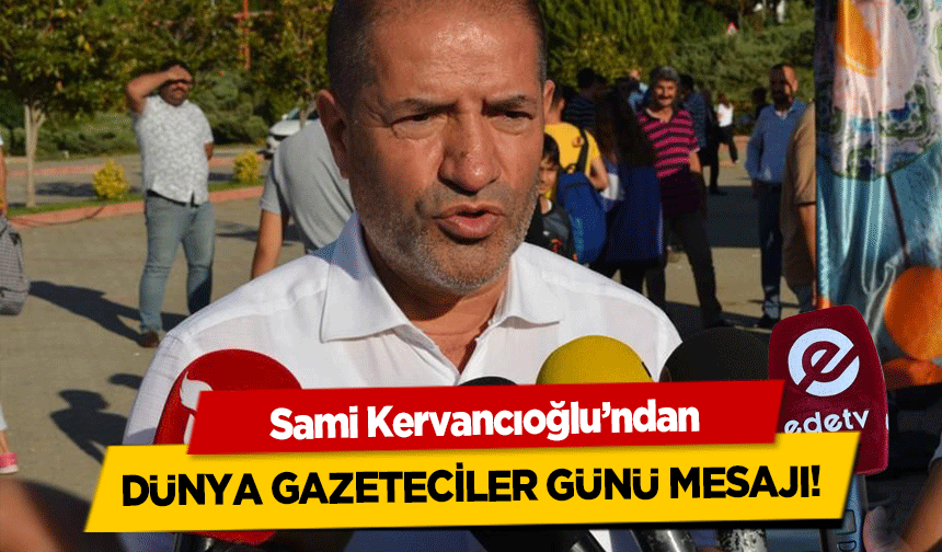 Sami-Kervancıoğlu’ndan-Dünya-gazeteciler-günü-mesajı!